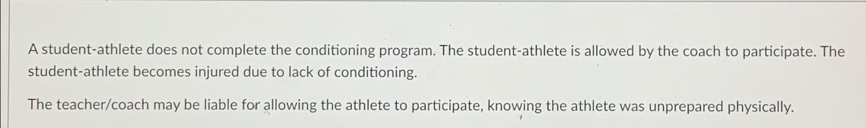  A student-athlete does not complete the conditioning program. The student-athlete is