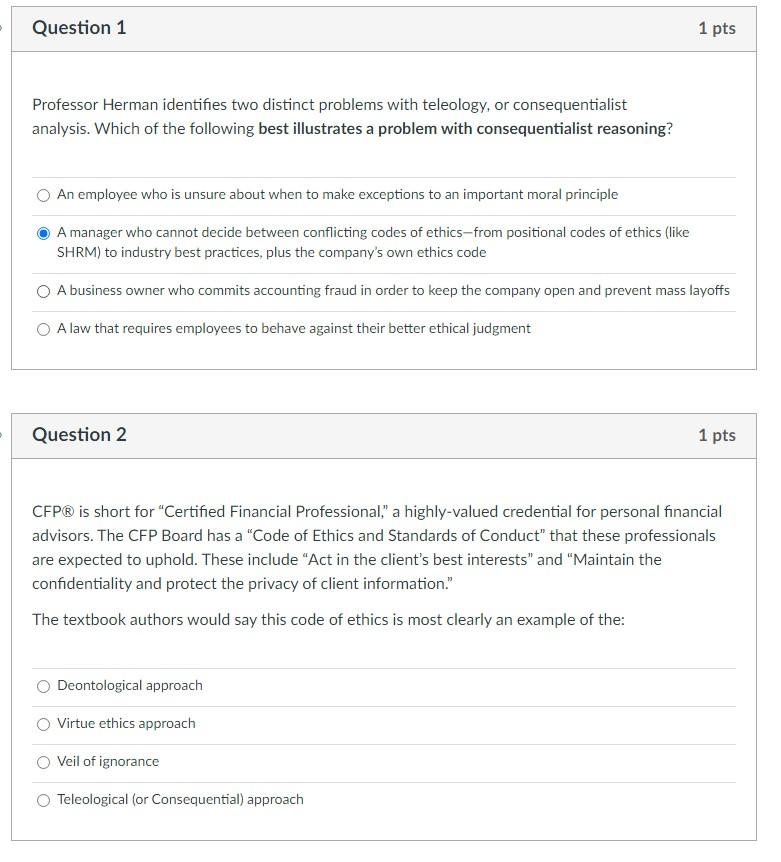 Professor Herman identifies two distinct problems with teleology, or consequentialist analysis.