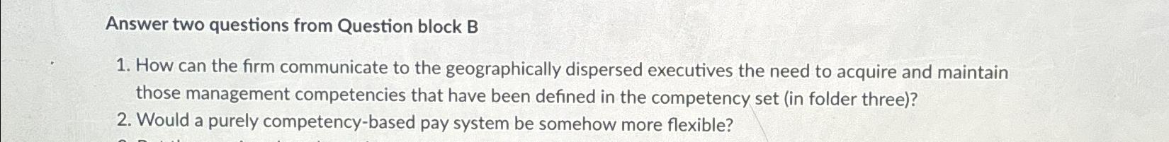  Answer two questions from Question block B How can the firm