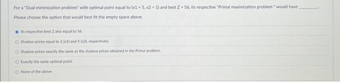  For a "Dual minimization problem" with optimal point equal to (1=5,2+1)