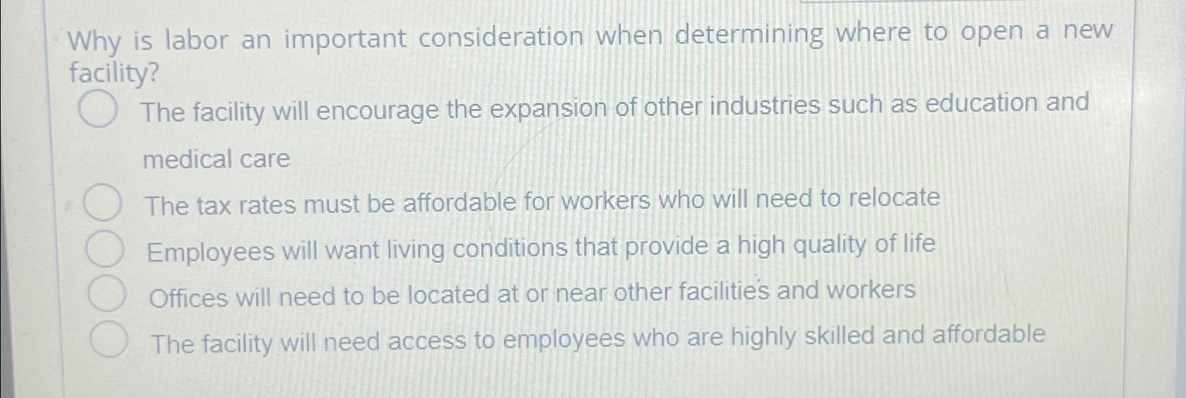  Why is labor an important consideration when determining where to open