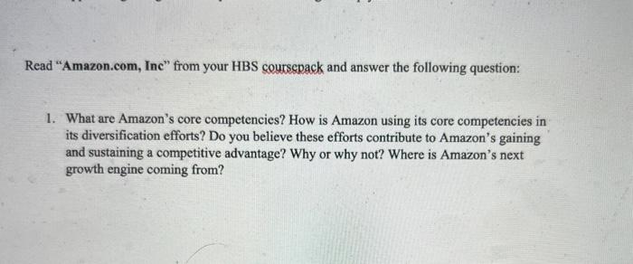  Read "Amazon.com, Inc" from your HBS coursepack and answer the following