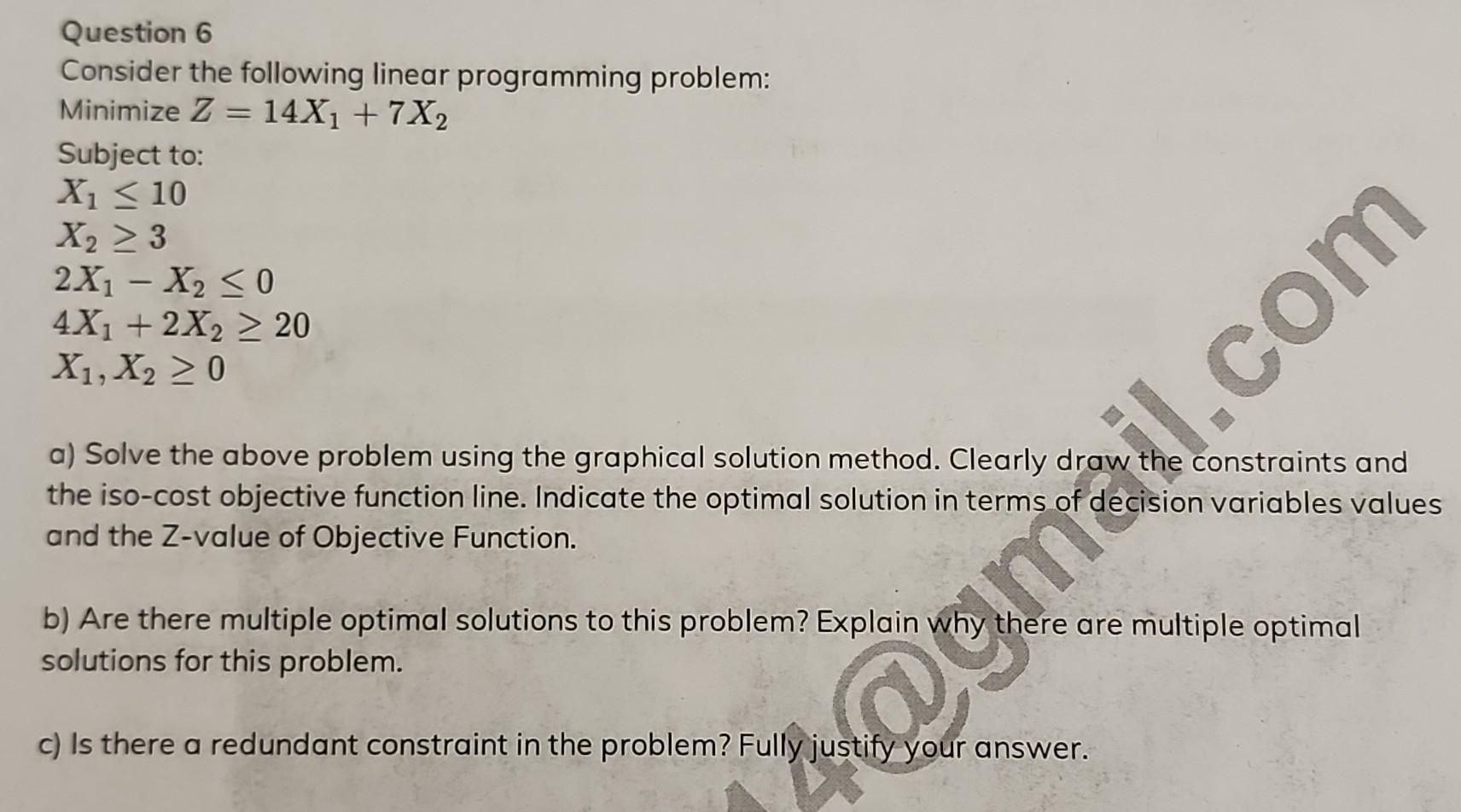 Consider the following linear programming problem: Minimize Z=14X1+7X2 Subject to: X110X232X1X204X1+2X220X1,X20