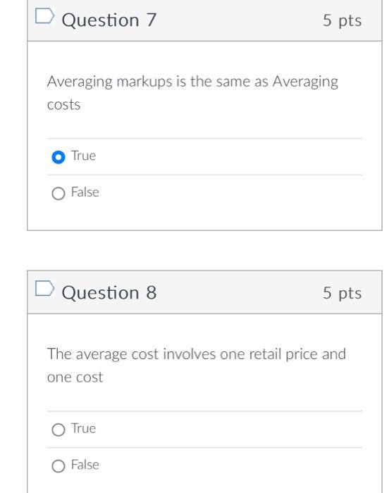  Question 7 5pts Averaging markups is the same as Averaging costs