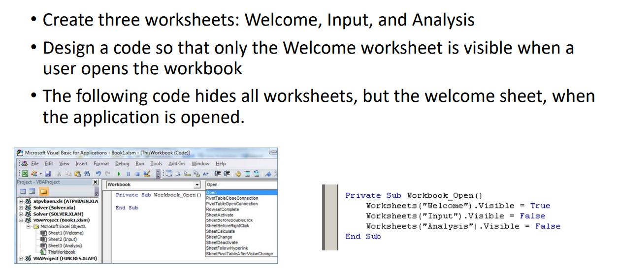 - Create three worksheets: Welcome, Input, and Analysis - Design a code