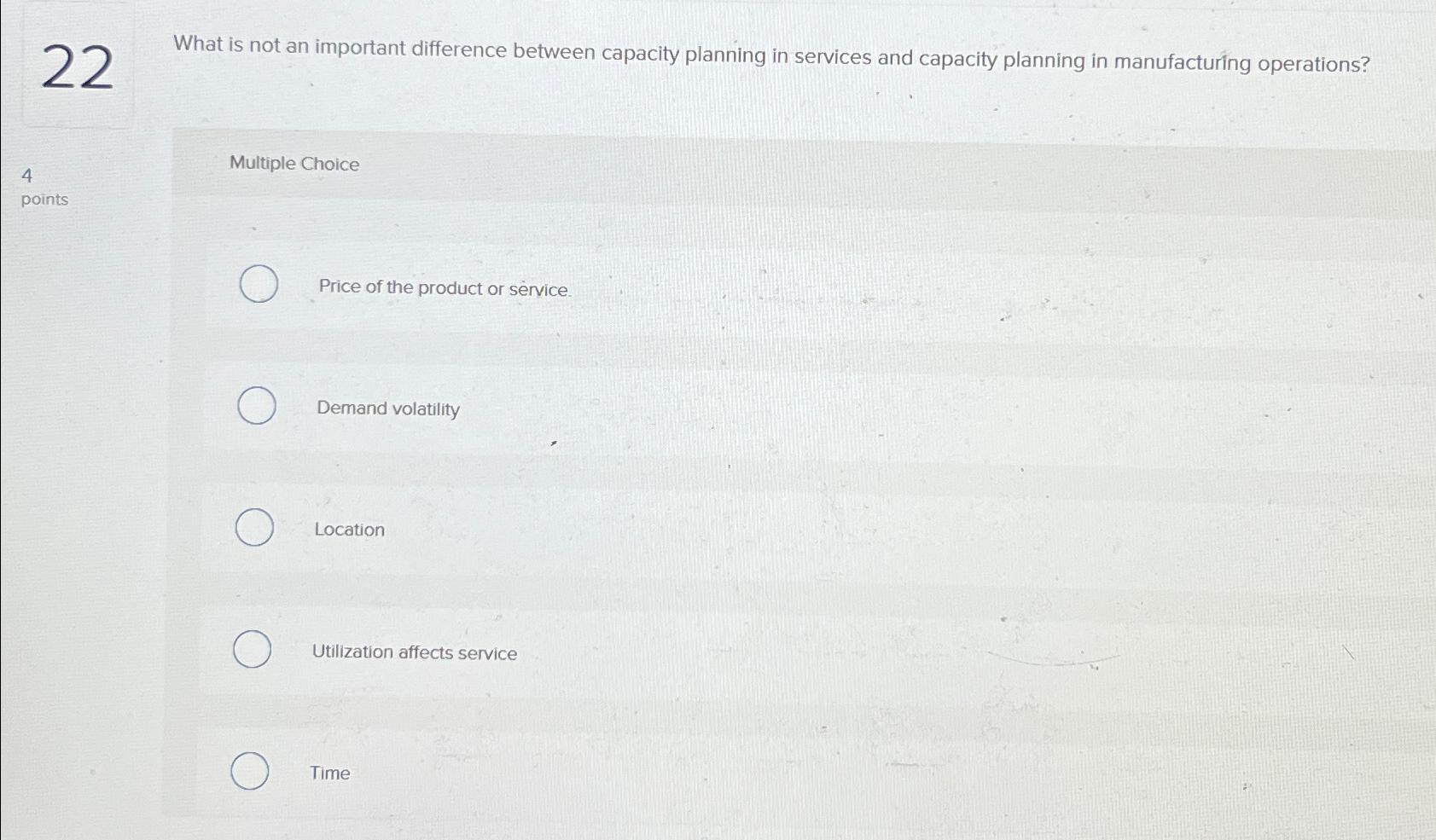  22 What is not an important difference between capacity planning in