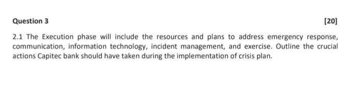  Question 3 [20] 2.1 The Execution phase will include the resources