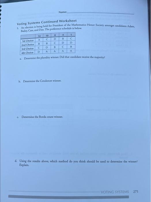  Name: Voting Systems Continued Worksheet 1. An election is being held