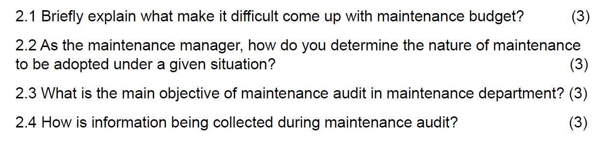  2.1 Briefly explain what make it difficult come up with maintenance