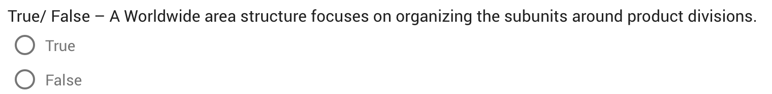 Please help me solve True/ False - A Worldwide area structure focuses