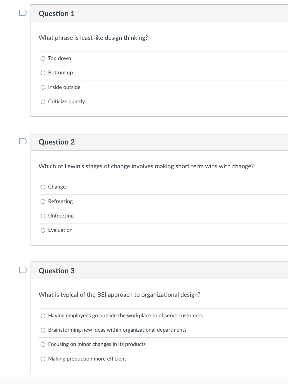 What phrase is least like design thinking? Top down Bottom up