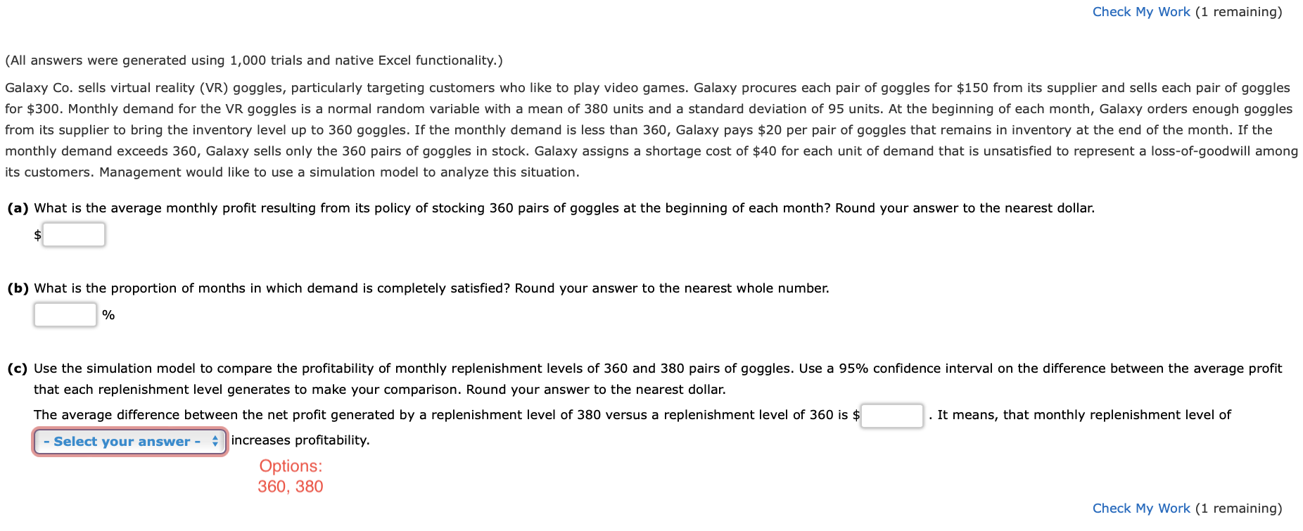 (All answers were generated using 1,000 trials and native Excel functionality.)