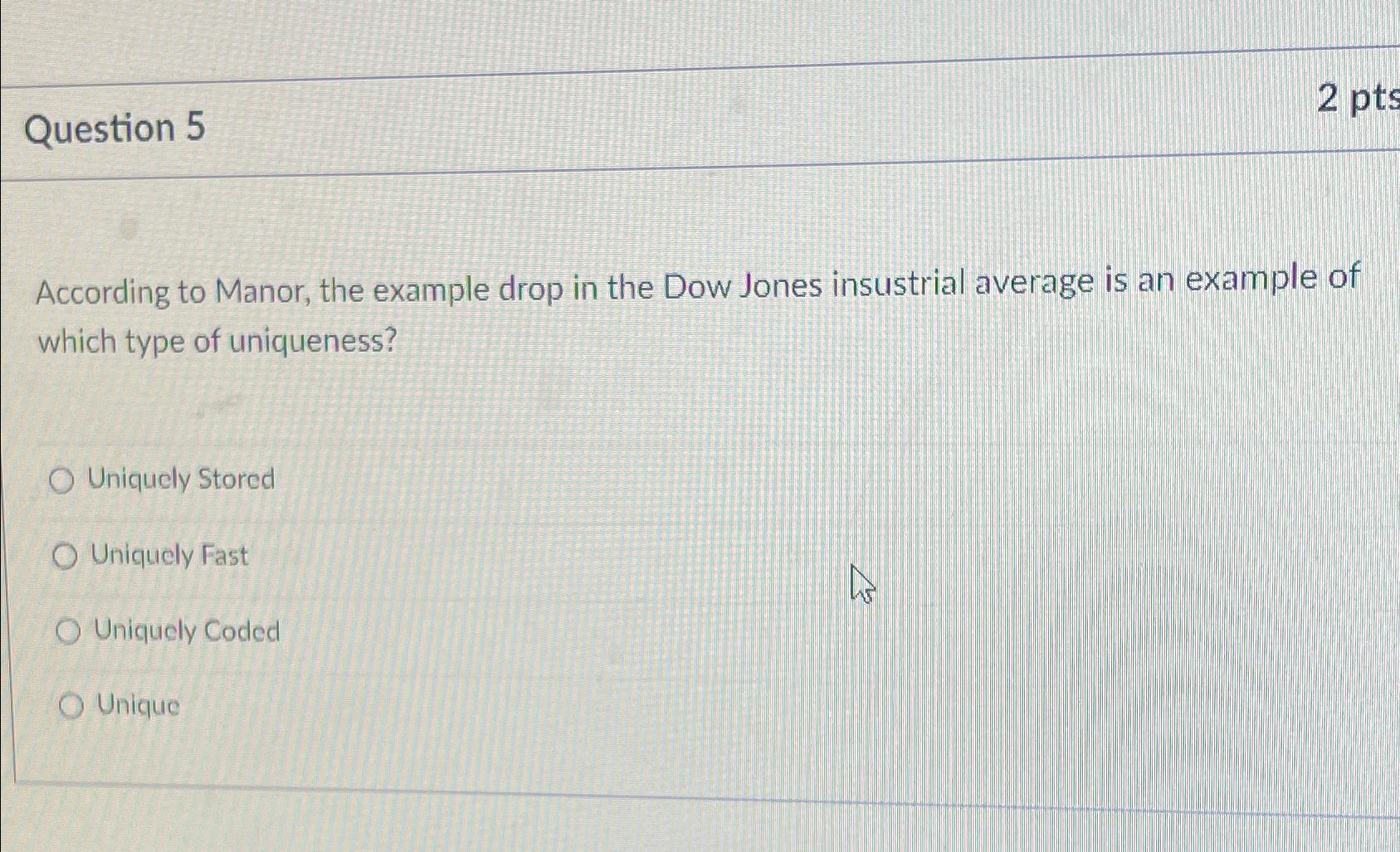  Question 5 2 pts According to Manor, the example drop in