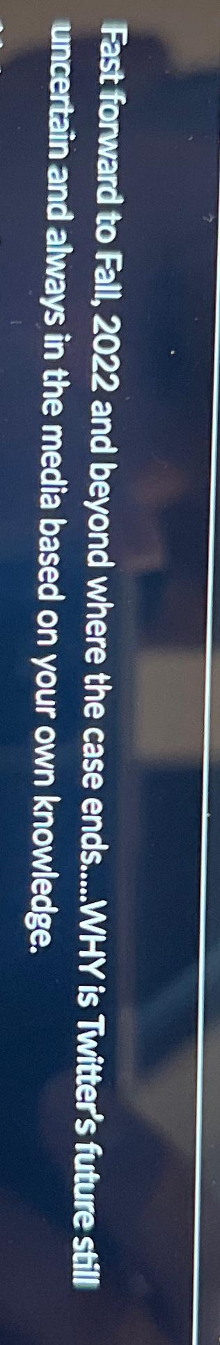  Fast forward to Fall, 2022 and beyond where the case ends.....WHY