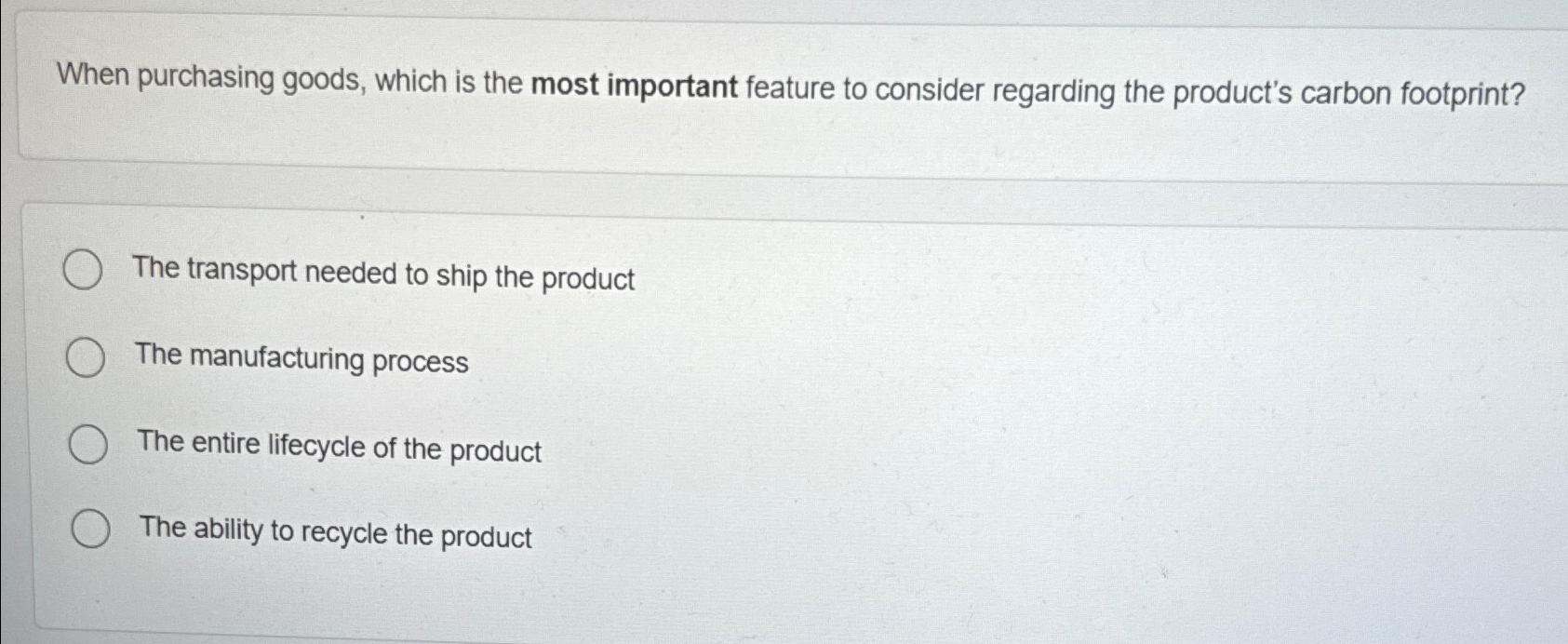  When purchasing goods, which is the most important feature to consider