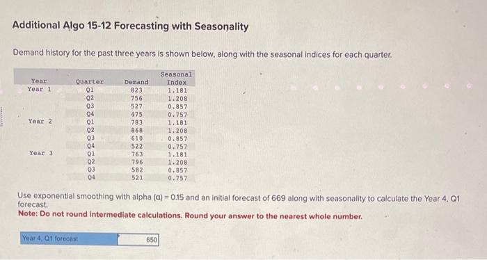 please help ASAP! the 650 is wrong Additional Algo 15-12 Forecasting with