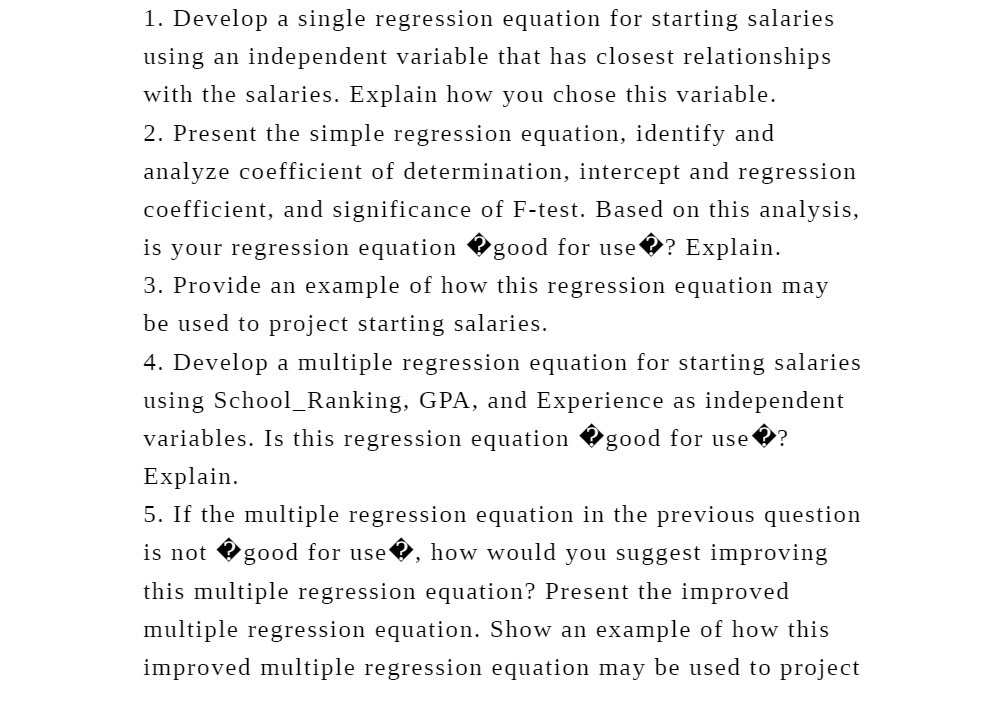  1. Develop a single regression equation for starting salaries using an