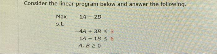  i need the Optimal Solution please Consider the linear program below