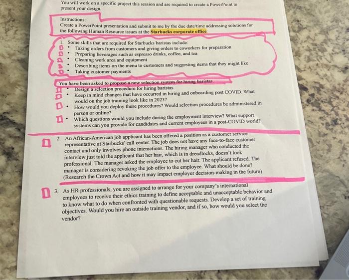  You will work on a specific project this session and are