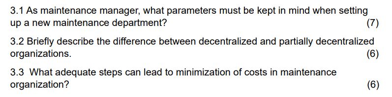  3.1 As maintenance manager, what parameters must be kept in mind