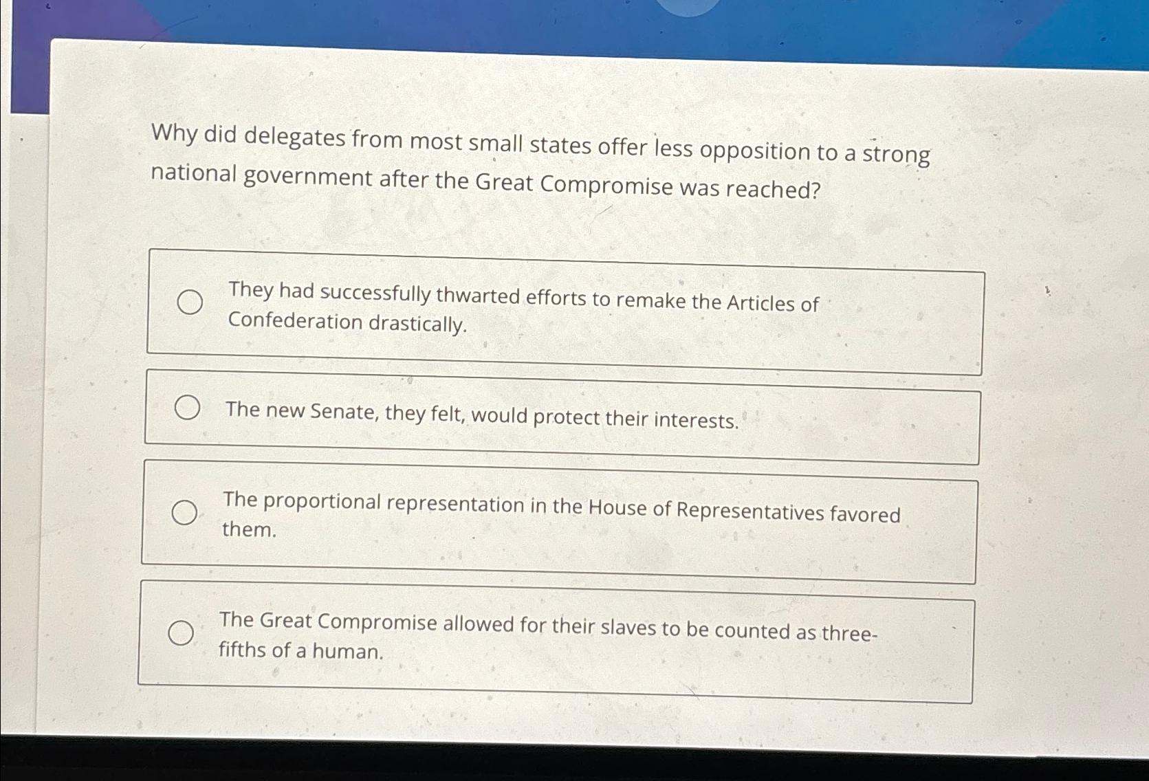  Why did delegates from most small states offer less opposition to