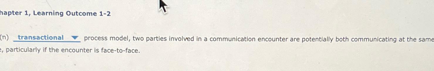  hapter 1, Learning Outcome 1-2 (n) process model, two parties involved