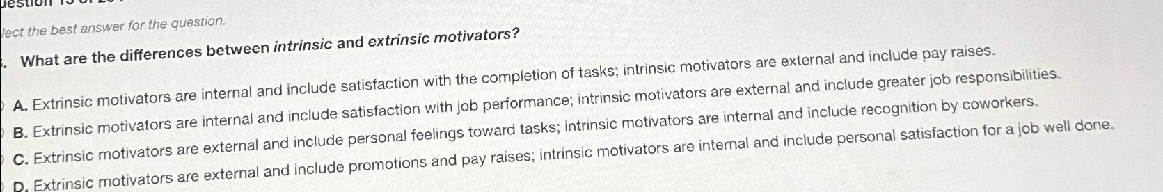  lect the best answer for the question. What are the differences