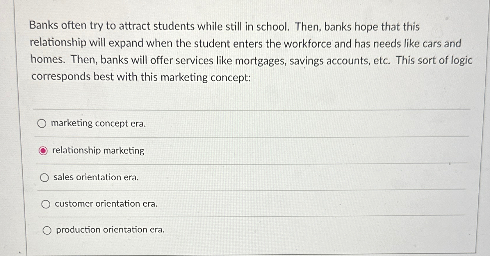  Banks often try to attract students while still in school. Then,