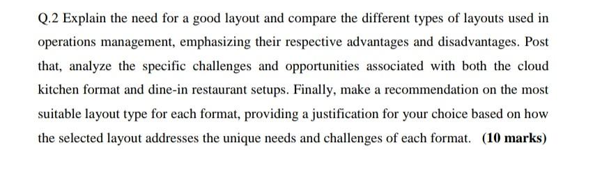 Q.2 Explain the need for a good layout and compare the different