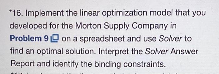  *16. Implement the linear optimization model that you developed for the