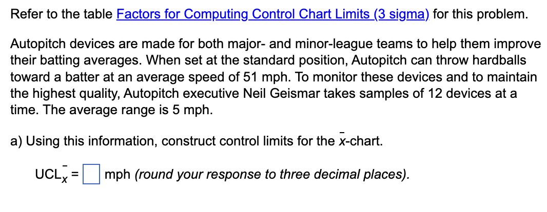 Construct control limits for the x chart Construct control limits for the