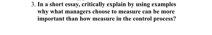  3. In a short essay, critically explain by using examples why