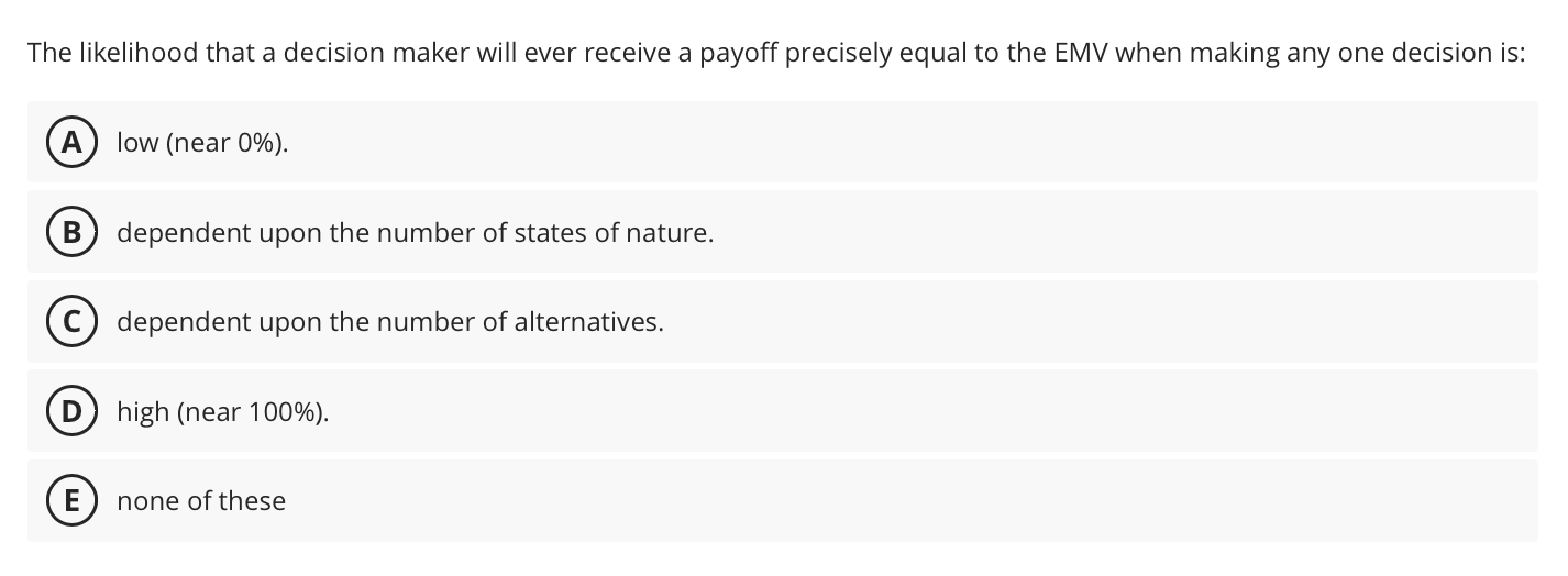  The likelihood that a decision maker will ever receive a payoff