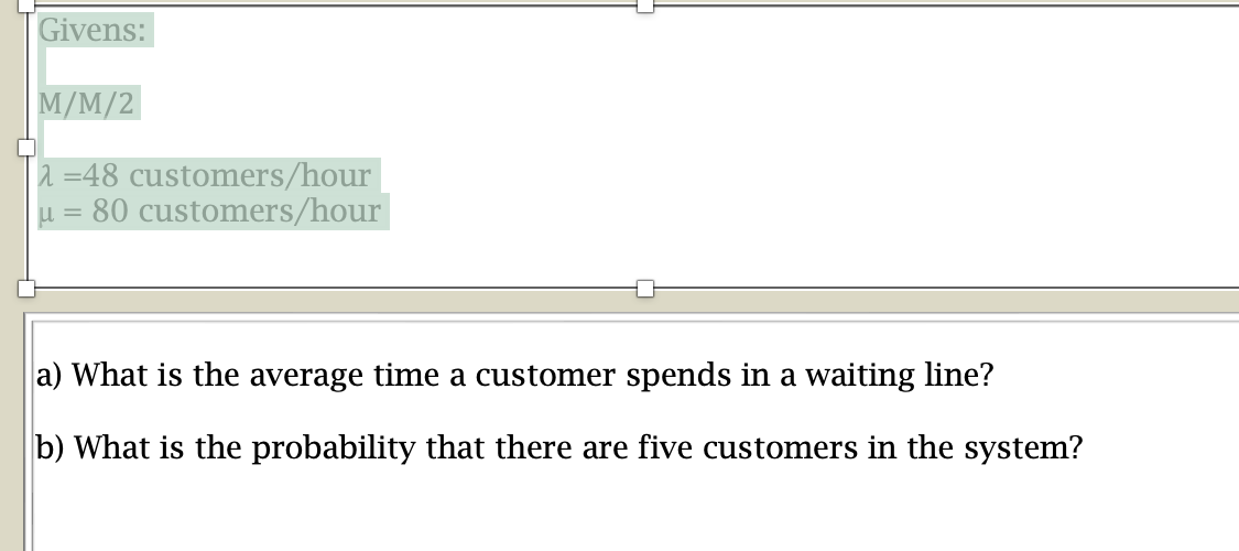  a) What is the average time a customer spends in a