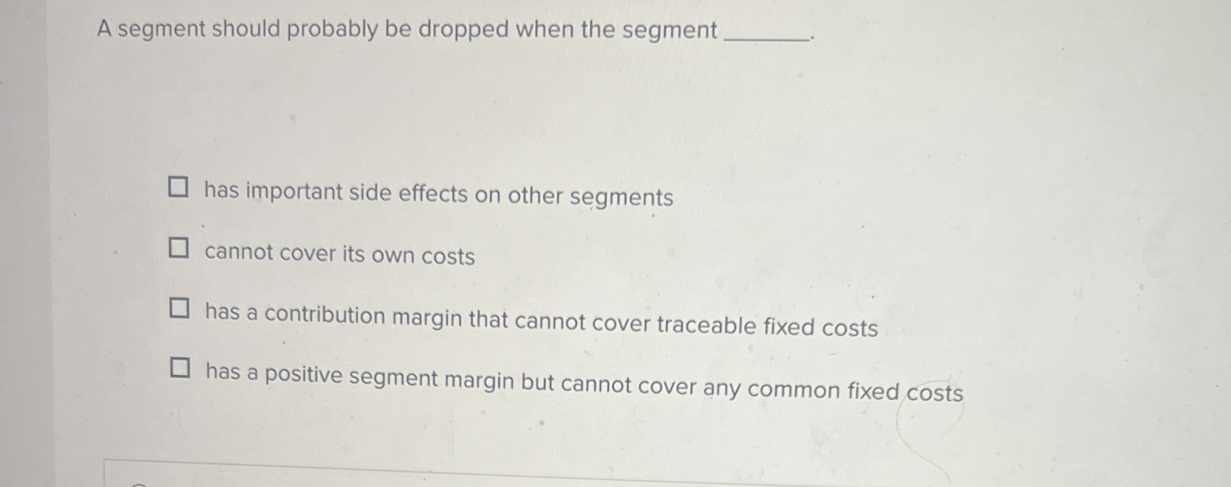  A segment should probably be dropped when the segment has important