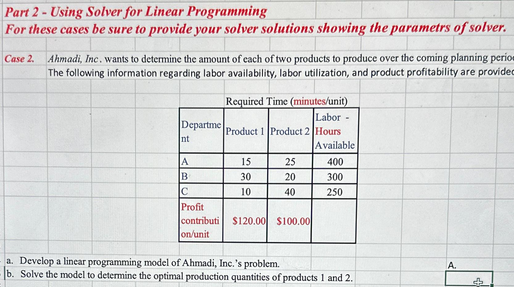  Part 2- Using Solver for Linear Programming For these cases be