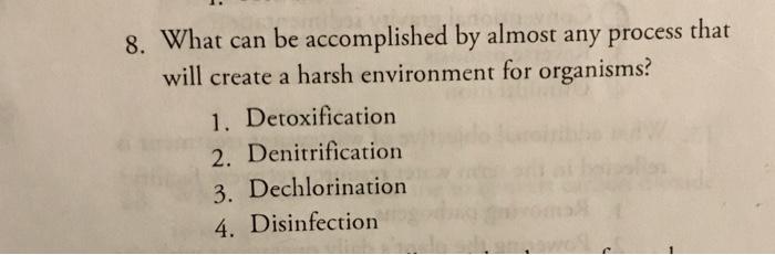  8. What can be accomplished by almost any process that will
