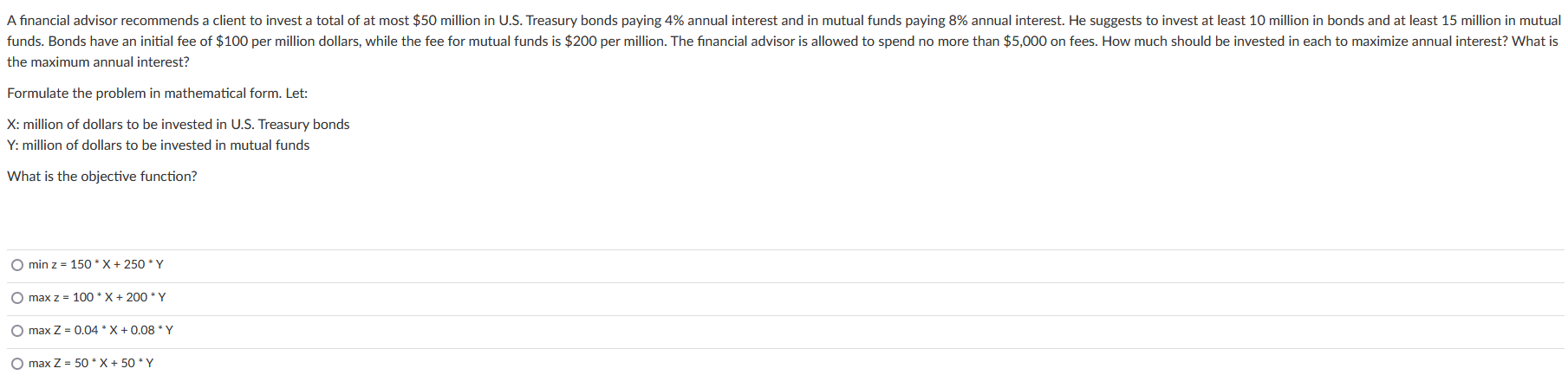 the maximum annual interest? Formulate the problem in mathematical form. Let: