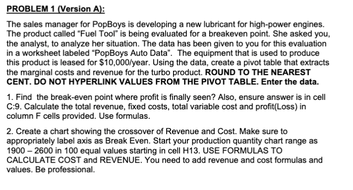 PROBLEM 1 (Version A): The sales manager for PopBoys is developing