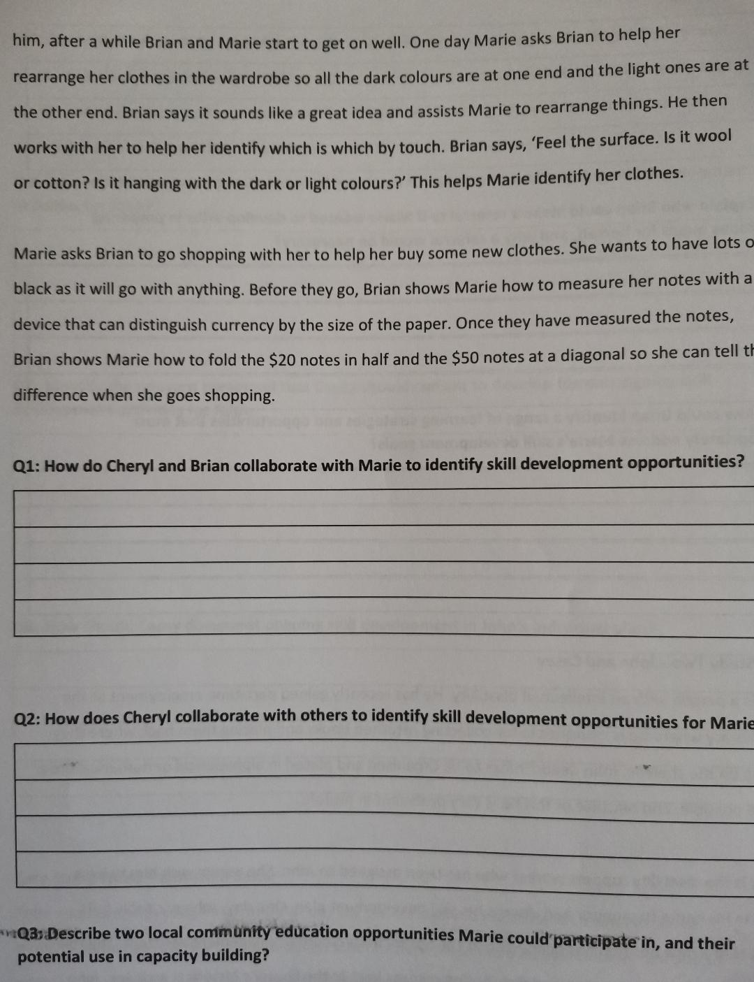  Case Study One - Marie and Cheryl Marie has vision impairment