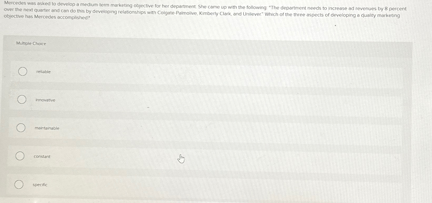  Mercedes was asked to develop a medium-term marketing objective for her