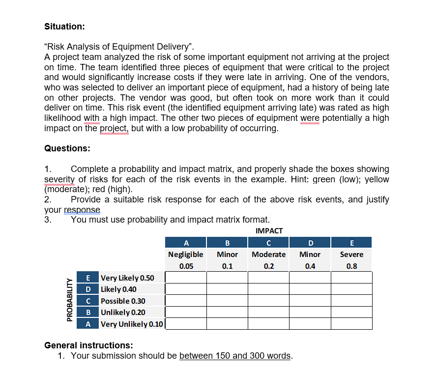 In 300 words please with proper format. Situation: "Risk Analysis of Equipment