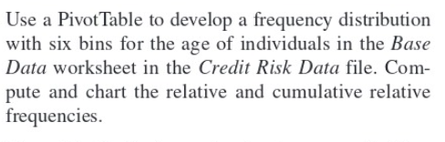  Use a PivotTable to develop a frequency distributionwith six bins for