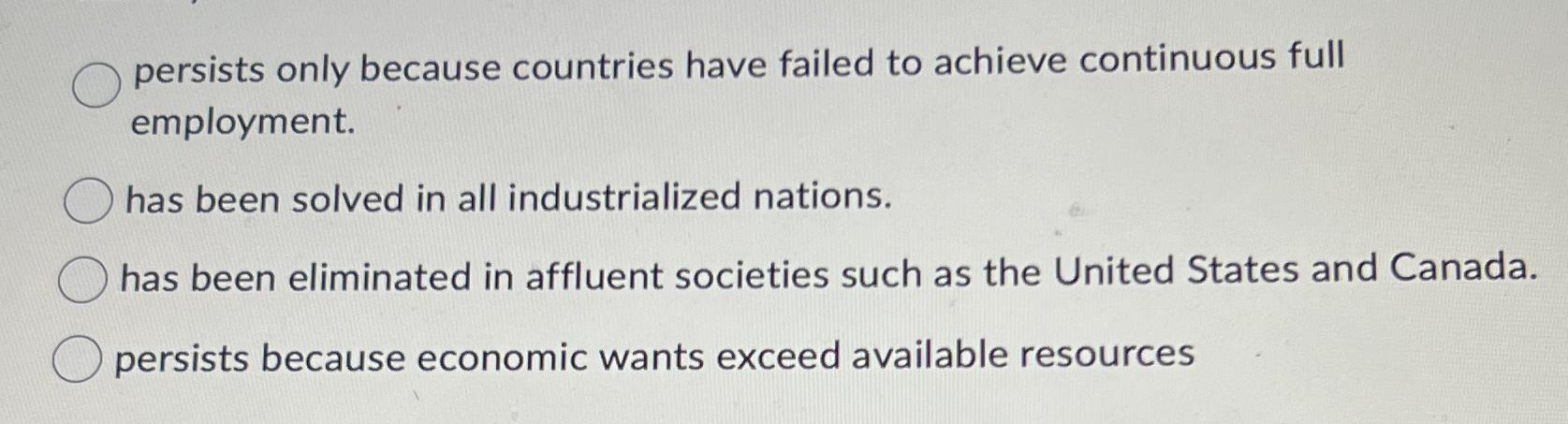  persists only because countries have failed to achieve continuous full employment.