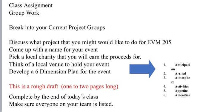  Class Assignment Group Work Break into your Current Project Groups Discuss