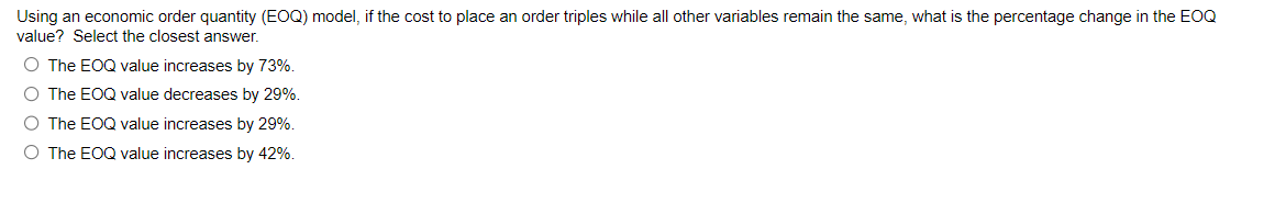 Using an economic order quantity (EOQ) model, if the cost to