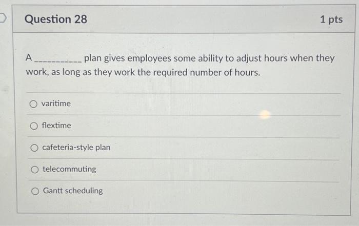  A plan gives employees some ability to adjust hours when they
