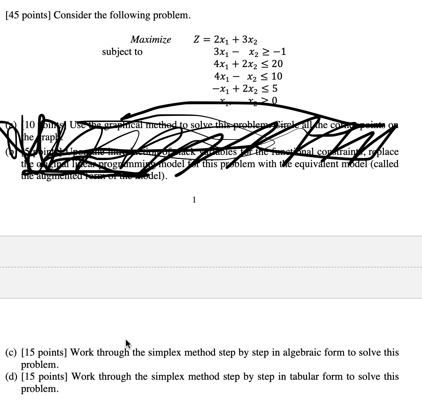  [45 points] Consider the following problem. 1 (c) [15 points] Work