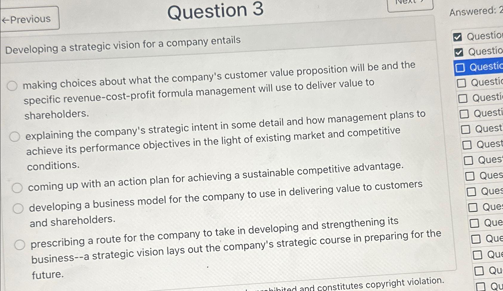  Question 3 Developing a strategic vision for a company entails making