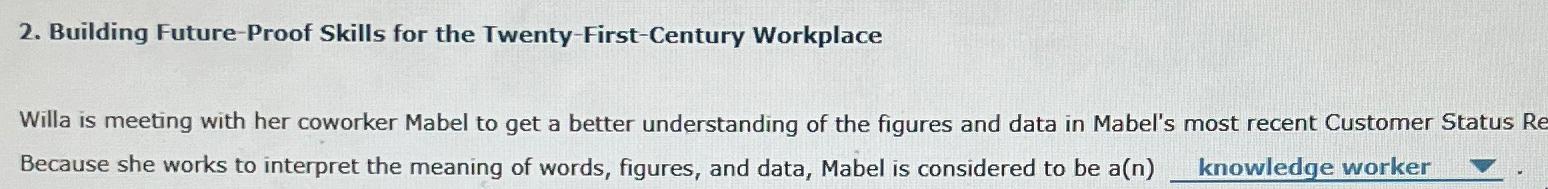  Building Future-Proof Skills for the Twenty-First-Century Workplace Willa is meeting with